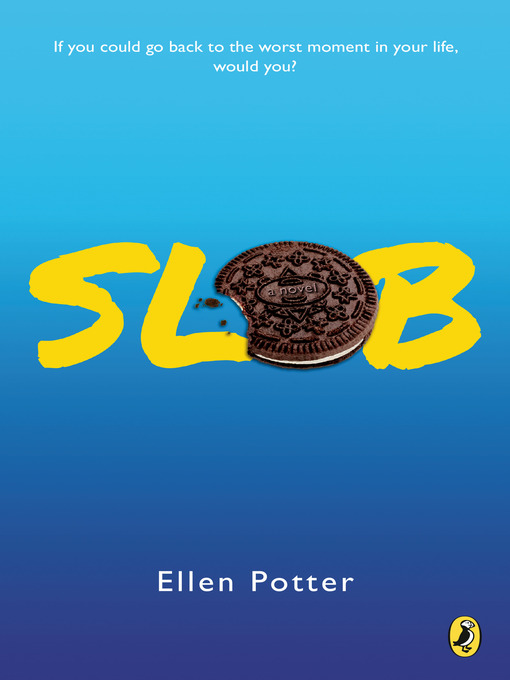 Title details for Slob by Ellen Potter - Wait list